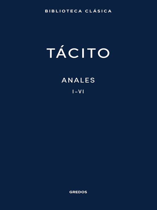 Title details for Anales I. Libros I-VI by Publio Cornelio Tácito - Available